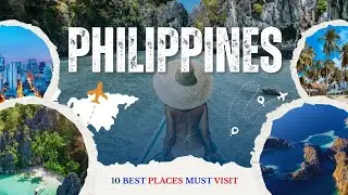 10 best places to visit in the Philippines - ultimate travel guide