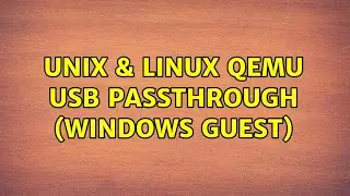 Unix & Linux: Qemu USB passthrough (windows guest)