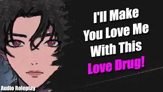 Yandere Makes You His Test Subject For A Love Drug! || ASMR [Yandere] [Possessive]