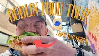 EATING MY WAY THROUGH DUBLIN CITY CENTRE! Dublin Food Tour w/ DWAYNE CARLISLE