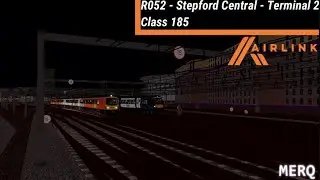 Roblox Stepford County Railway v2.0.1 | R052 Stepford Central - Terminal 2 via T1 (Fast) | Class 185