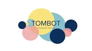 Tombot Spotlight Series - with Ben Geisberg