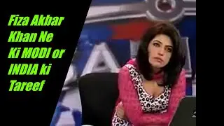 Fiza Akbar Khan ne ki Modi Or Bharat Ki Tareef | Fiza Akbar Khan Praising India & Modi
