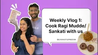 Weekly Vlog 1 : Let’s make Karnataka & Andhra Special Ragi Mudde/ Sankati with us 🌸