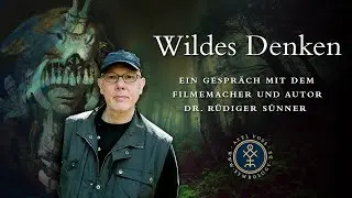 Wildes Denken - im Gespr&auml;ch mit R&uuml;diger S&uuml;nner