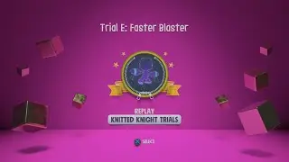 Sackboy A Big Adventure Trial E: Faster Blaster PS Challenge 5 Gold Reward PS4 Version Of Trial 4K