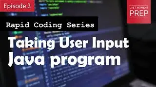 Taking User inputs in java | Rapid Coding Series | Ep. 2| #coding #revision #rapidrevisionseries