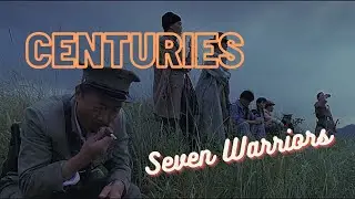 Seven Warriors Tribute   𝓒𝓮𝓷𝓽𝓾𝓻𝓲𝓮𝓼