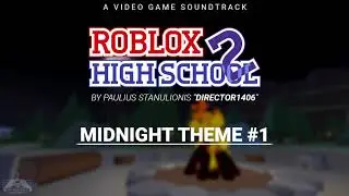Roblox High School 2 OST | Midnight Theme #1