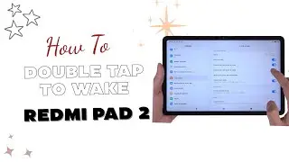 How to Enable Double Tap to Wake on Xiaomi Redmi Pad 2