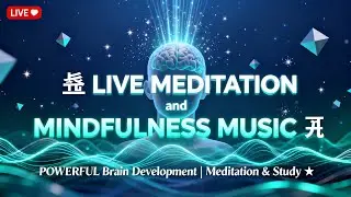 Meditation and Mindfulness Practice Music🧠 Relax, Focus & Creativity Boost  Your Creativity