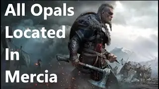 Assassin&lsquo;s Creed Valhalla - All Opals Located In Mercia, Gloweeestrescire