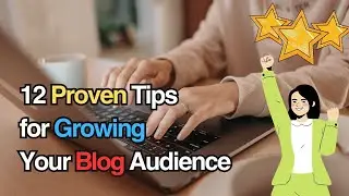 🌱 12 Proven Tips &infin; Growing Your Blog Audience 📈✨