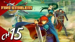 Fire Emblem: The Blazing Blade (GBA/Switch) Walkthrough - Ch. 15 ~Noble Lady of Caelin~