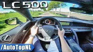 Lexus LC 500 5.0 V8 LOUD! POV Test Drive by AutoTopNL