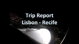 Trip Report Lisbon (LIS) to Recife (REC) on Board Tap Portugal's A330/extra legroom seat