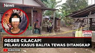 Geger Cilacap! Balita Ditemukan Tewas, Tetangga Ditangkap Polisi | iNews Jateng