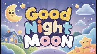 ⭐ Good Night Moon 🌙 | Calm Bedtime Rhyme for Toddlers & Kids