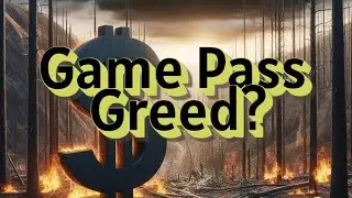 Game Pass Greed?