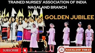 Trained Nurses’ Association of India Nagaland celebrated Golden Jubilee at Kohima.