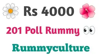 4K 💥 || 201 Poll rummy || Rummyculture || Best Tips & Tricks