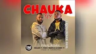 CHAUKA FLY(Final Remix) - BEEJOH FT. FISIX X MASTA Q & GOBBY YT