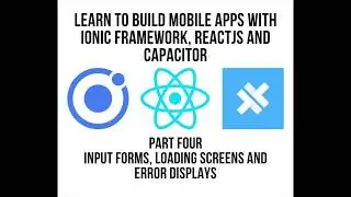 Learn to Build Mobile Apps With Ionic Framework, ReactJS and Capacitor : Add User Account Forms