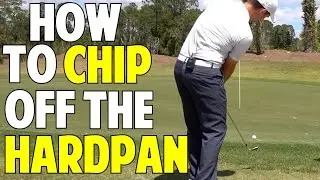 How to Chip & Pitch Off Hardpan