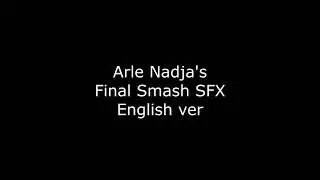 Arle Nadja's Final Smash SFX with multilanguage (ENG & JPN)