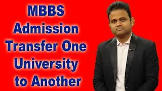 MBBS Admission Transfer in Abroad II MBBS Transfer Medical Students from One University to Another I