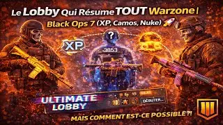 Le Lobby Qui R&eacute;sume TOUT Warzone | Black Ops 7 (XP, Camos, Nuke) 🚀