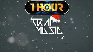 【1 Hour】 Trap Santa (Dopant Beats Remix)