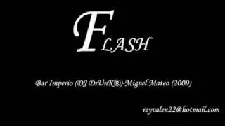Bar Imperio (DJ DrUnK&reg;)-Miguel Mateo (2009) remix