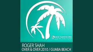 Over & Over (Roger Shah 2010 Rework)