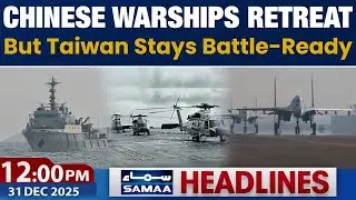 Chinese Warships Retreat, But Taiwan Stays Battle-Ready | 12PM News Headlines