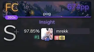 [8.54⭐ Live] mrekk | Haywyre - Insight [pog] +HDHR 97.85% {#1 💖674pp FC} - osu!