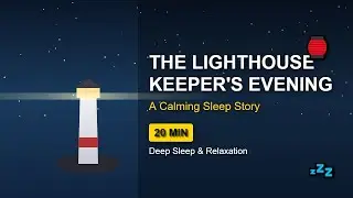 The Lighthouse Keeper's Evening | 20 Min Sleep Story for Deep Rest