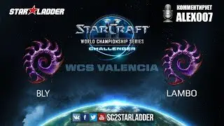 2017 WCS Challenger Valencia: Bly (Z) vs Lambo (Z)
