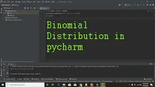binomial distribution in python | binomial distribution in pycharm