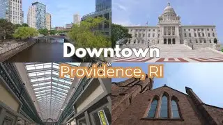 Walking Tour: Downtown Providence, RI &ndash; From The Arcade to the State House