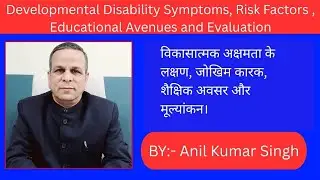 Developmental Disability Symptoms and Risk Factors