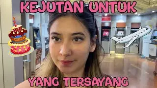KE BALI UNTUK SURPRISE ULANG TAHUN YANG TERSAYANG..