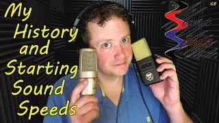 My History and Starting Sound Speeds