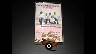 Los Hermanos Montiel De Durango -- Despedida Norteña (Cassette Completo)