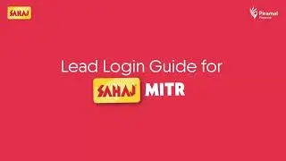 How to Generate Loan Leads Through Sahaj Portal | Step-by-Step Guide for Sahaj Mitr