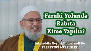 Faruki Yolunda Rabıta Kime Yapılır? #eyyubi #tasavvuf #rabıta #mürşid #faruki