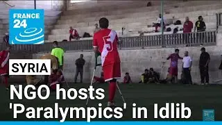 Sport fever: Syrian NGO hosts 'Paralympics' in Idlib &bull; FRANCE 24 English