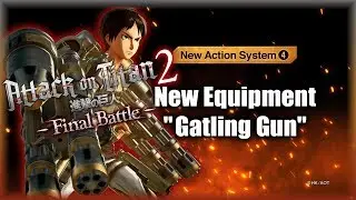 {GATLING GUN ACTION} ATTACK ON TITAN 2: FINAL BATTLE | Trailer