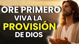 Comienza la MAÑANA con esta Oración: Dios abrirá las puertas de tu Provisión