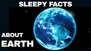 Calm Facts About Earth To Fall Asleep | Documentary For Sleep